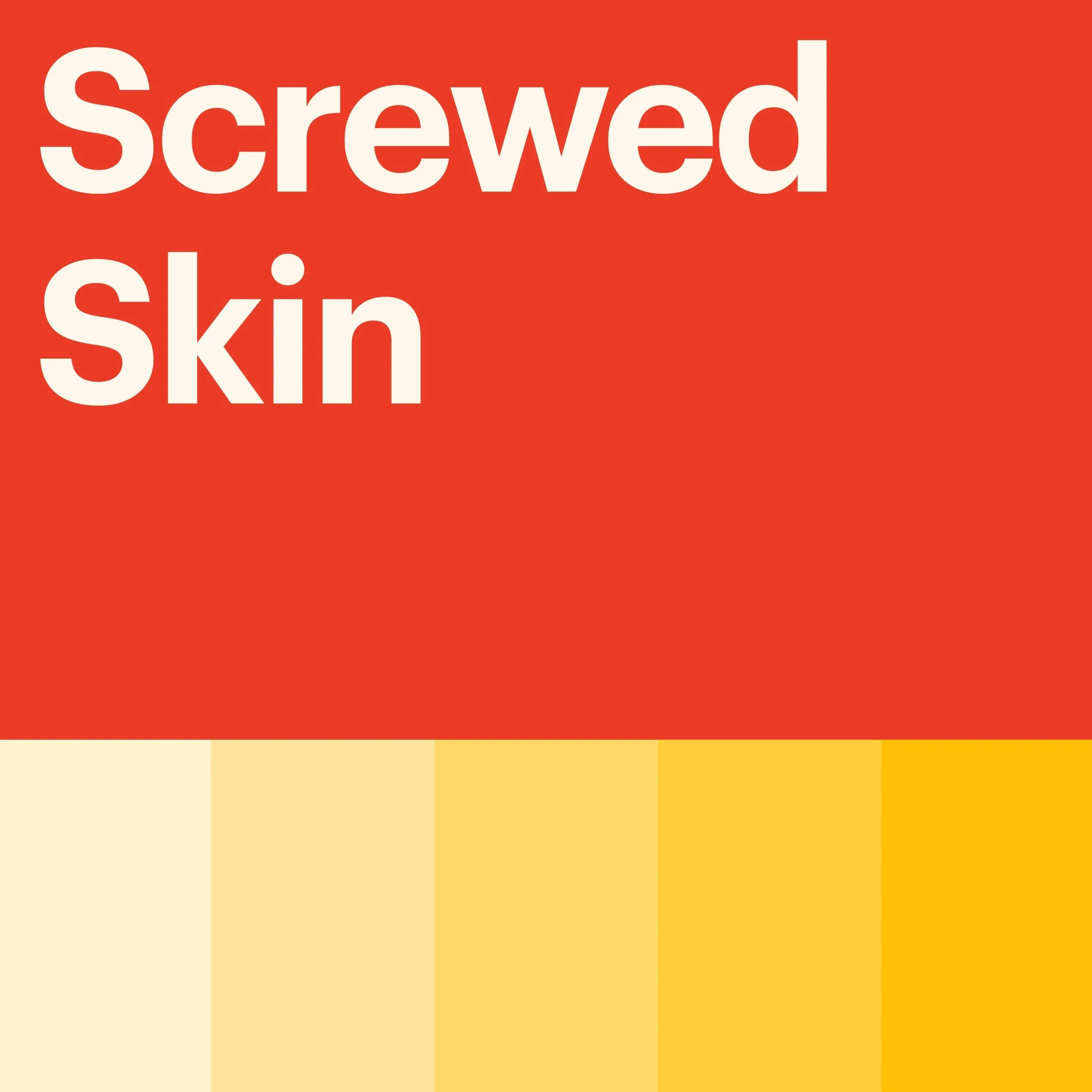 Screwed Skin