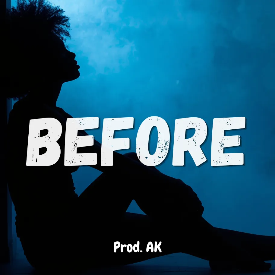Afrobeat type Instrumental // "BEFORE" artwork by Ak-Smarts
