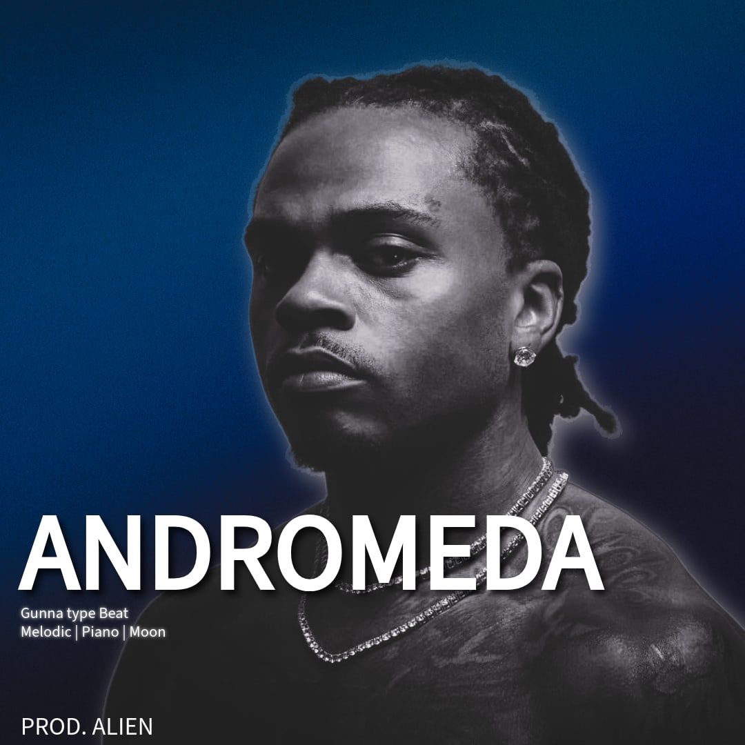 “Andromeda” 💫 – Luxury Pain x Space Vibes (Gunna Type Beat 2025) artwork by Alien