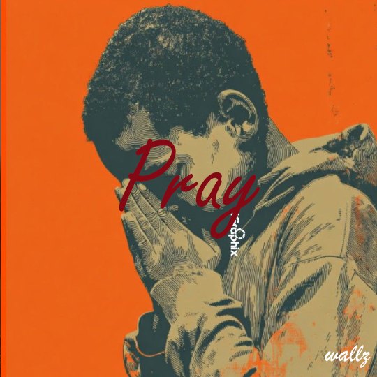 Pray artwork by wallztheproducer