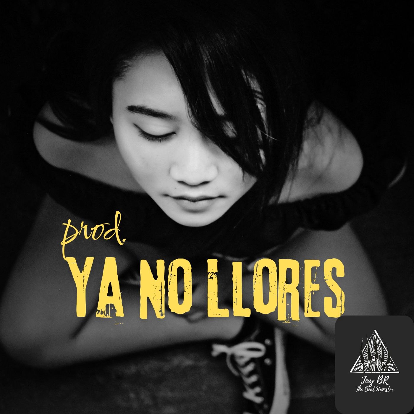 Ya No Llores  (Reggaeton Beat) artwork by Jay BR "The Beat Monster"