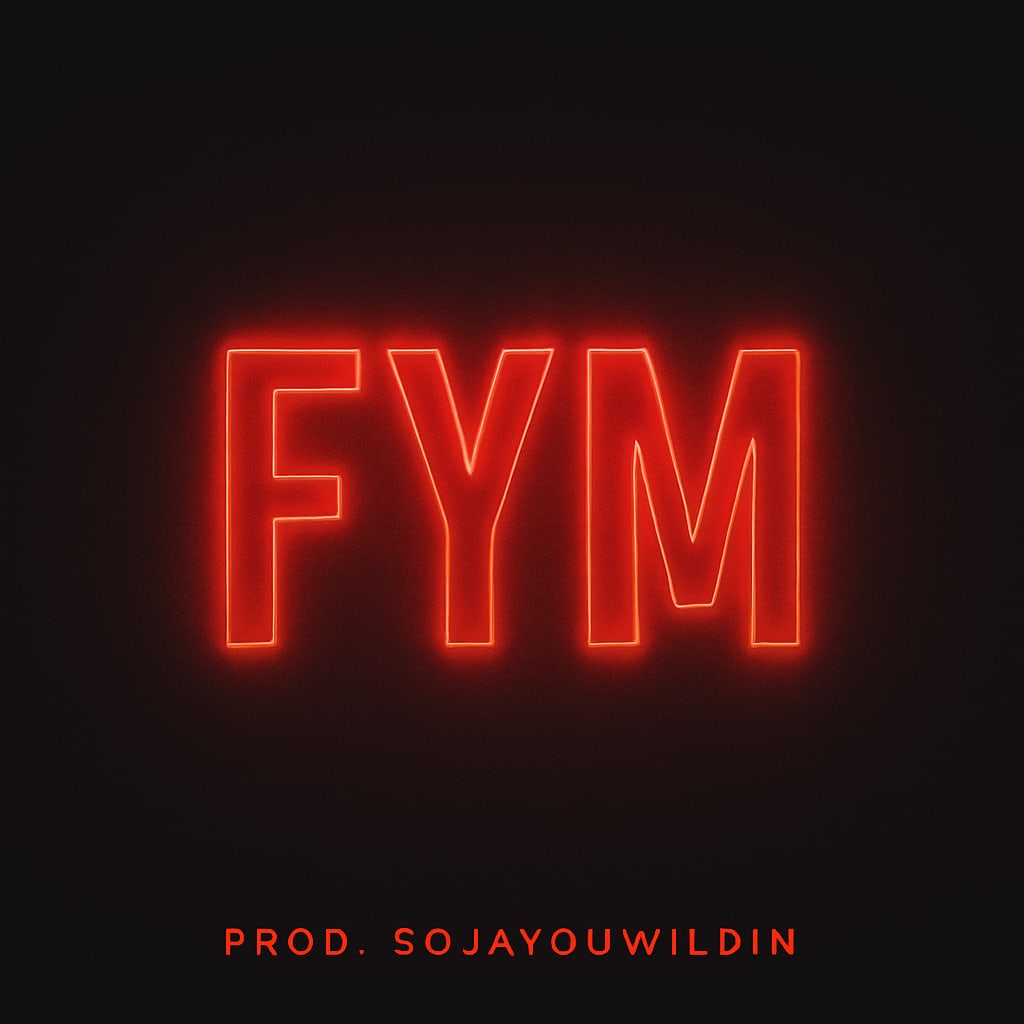 Fym (Prod. Soja! You Wildin!) artwork by MajorMotionMG