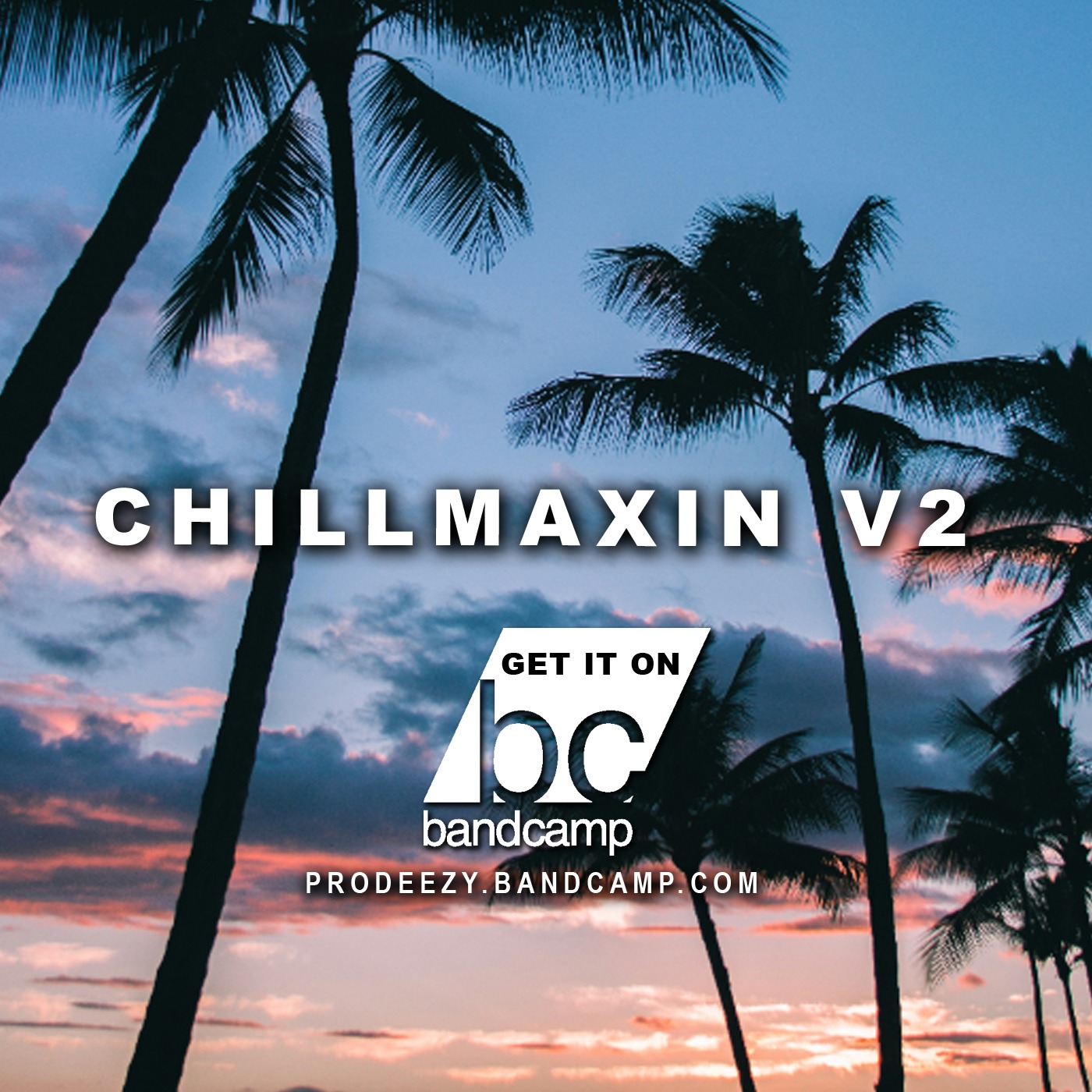 Chillmaxin V2 artwork by Prodeezy