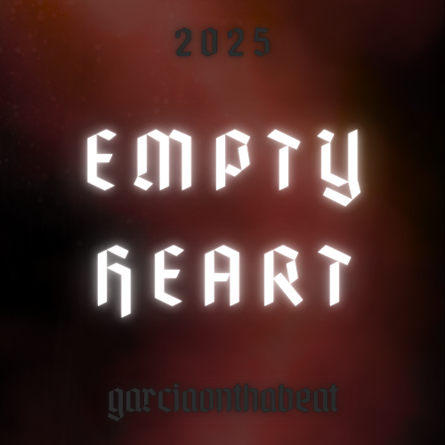 EMPTY HEART artwork by GarciaOnThaBeat