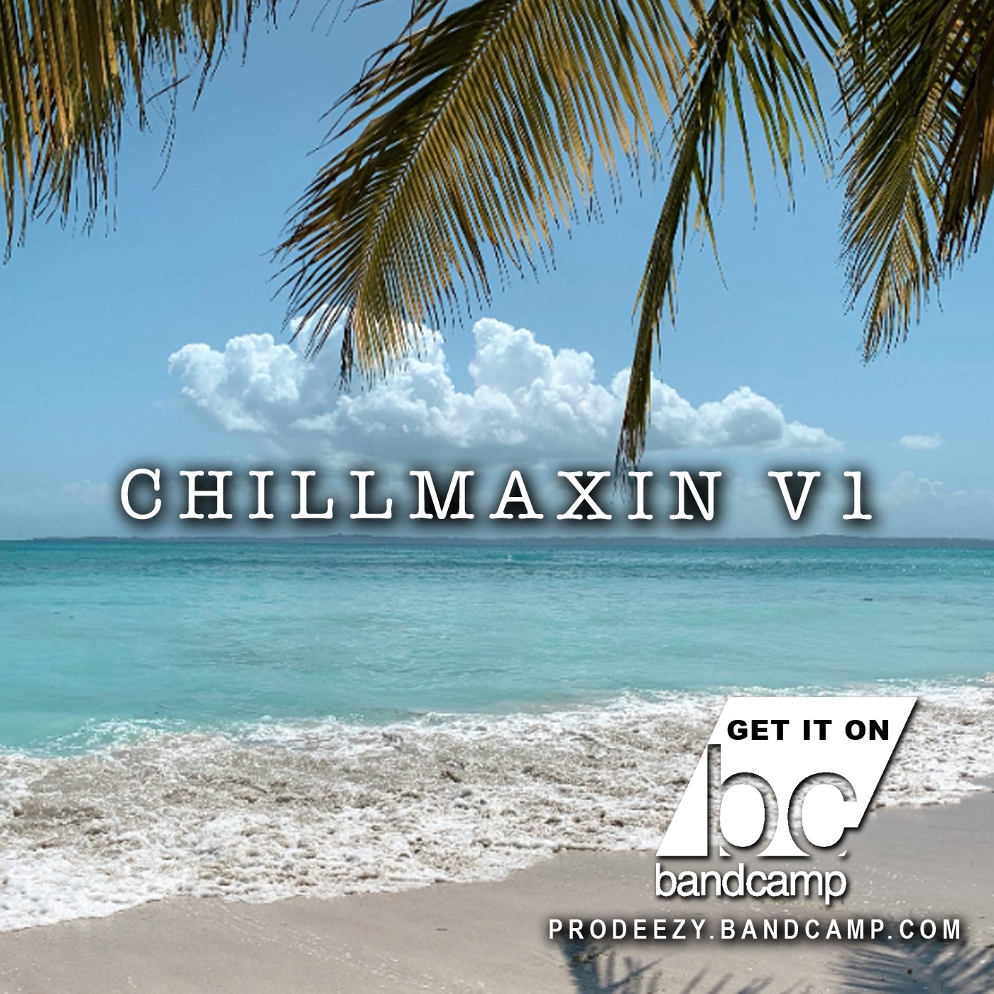 Chillmaxin V1 artwork by Prodeezy